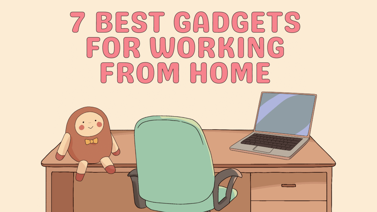 The Best Gadgets for Working from Home